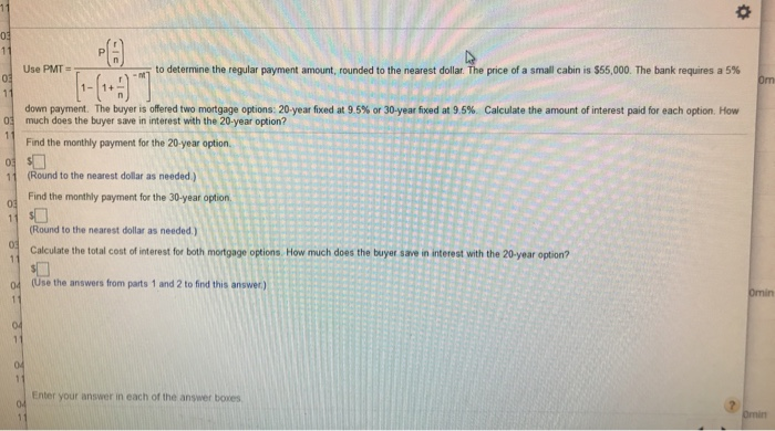 Use PMT to determine the regular payment amount, rounded to the