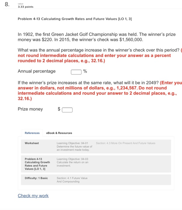  3.33 points Problem 4-13 Calculating Growth Rates and Future Values [LO