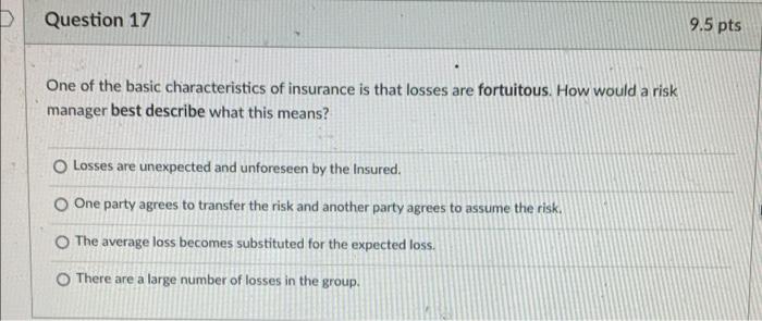  D Question 17 9.5 pts One of the basic characteristics of