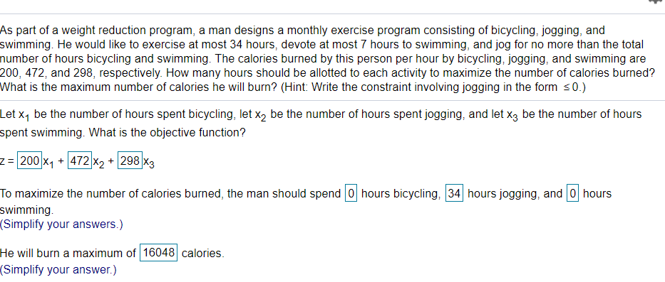  As part of a weight reduction program, a man designs a