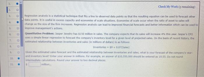  1 Check My Work (3 remaining) 2. 3. 0 5. 6