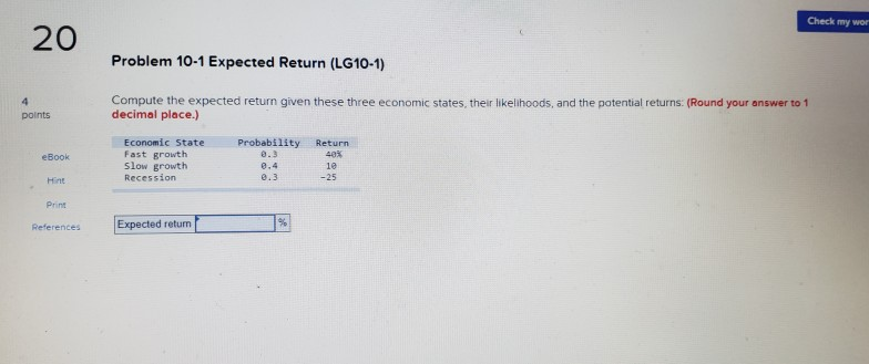  Check my wor 20 Problem 10-1 Expected Return (LG10-1) Compute the