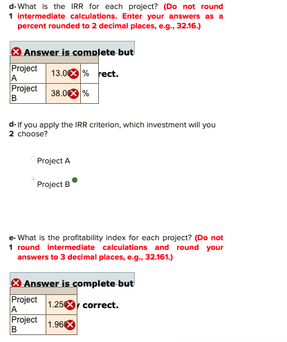 d-What is the IRR for each project? (Do not round 1