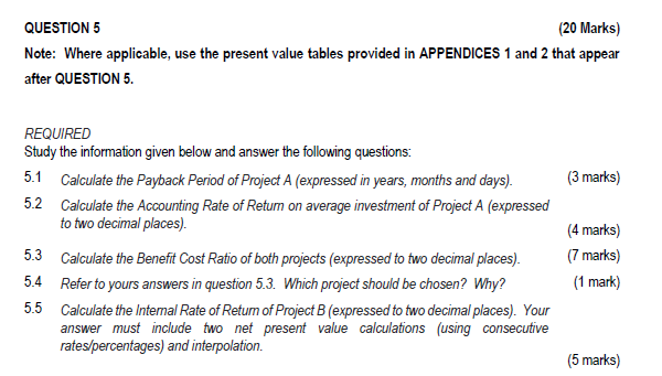 QUESTION 5 (20 Marks) Note: Where applicable, use the present value