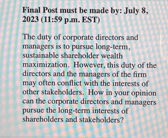  Final Post must be made by: July 8, 2023 (11:59 p.m.