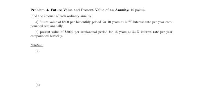  Problem 4. Future Value and Present Value of an Annuity. 10