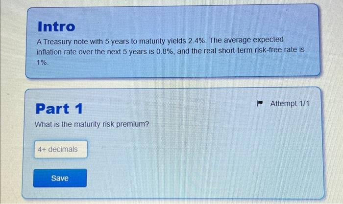  Intro A Treasury note with 5 years to maturity yields 2.4%.