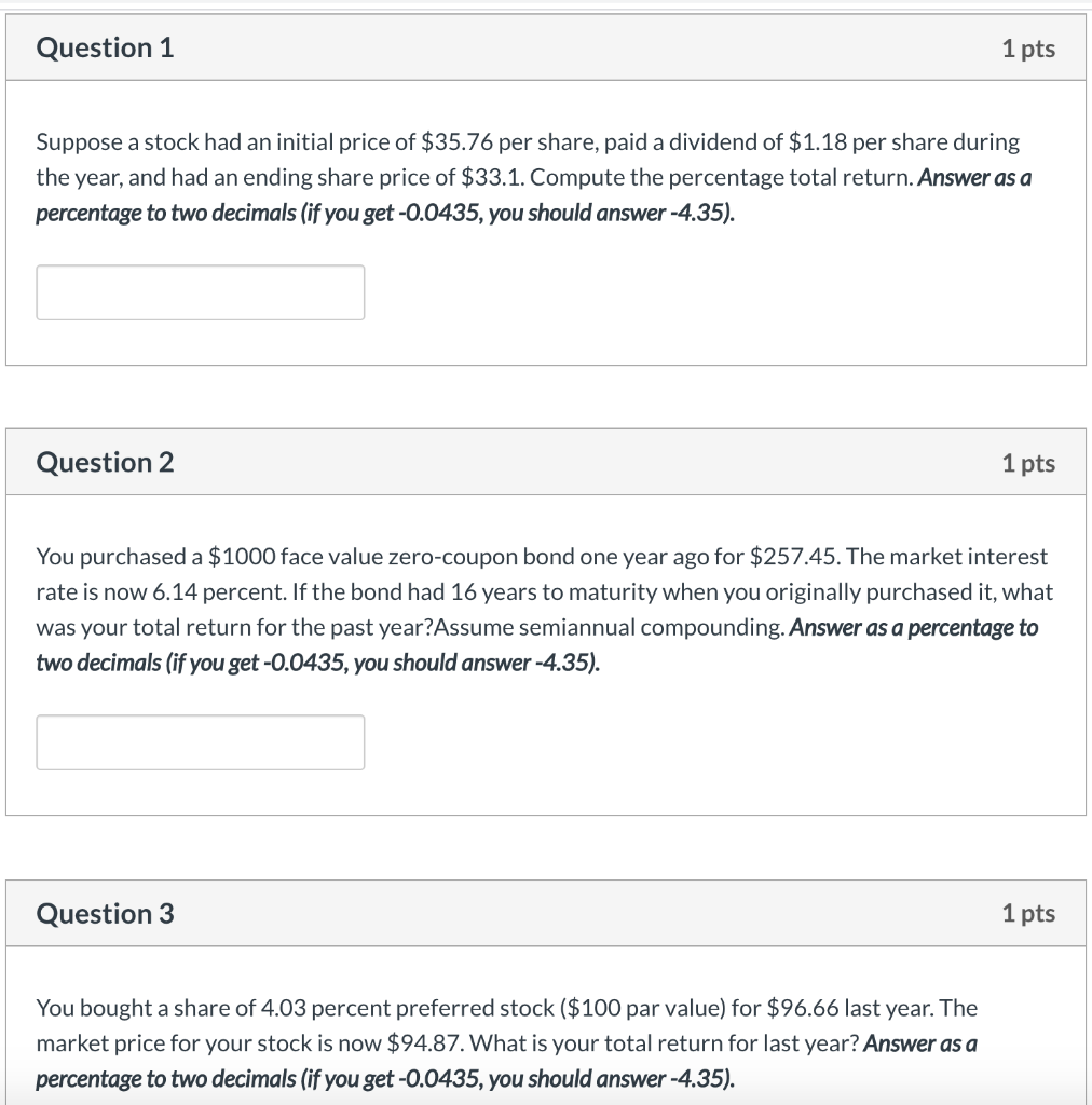 Question 1 1 pts Suppose a stock had an initial price