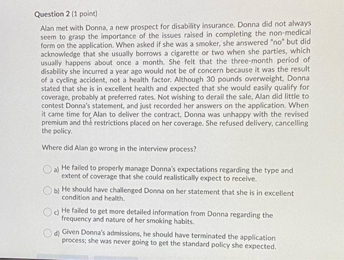  Question 2 (1 point) Alan met with Donna, a new prospect