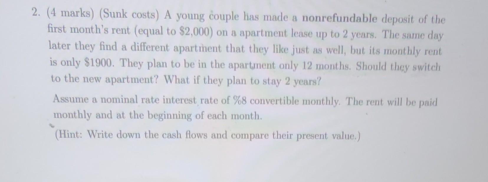  (Sunk costs) A young couple has made a nonrefundable deposit of