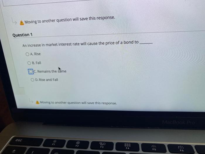  A Moving to another question will save this response. Question 1