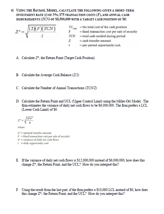  4) USING THE BAUMOL MODEL, CALCULATE THE FOLLOWING GIVEN A SHORT-TERM