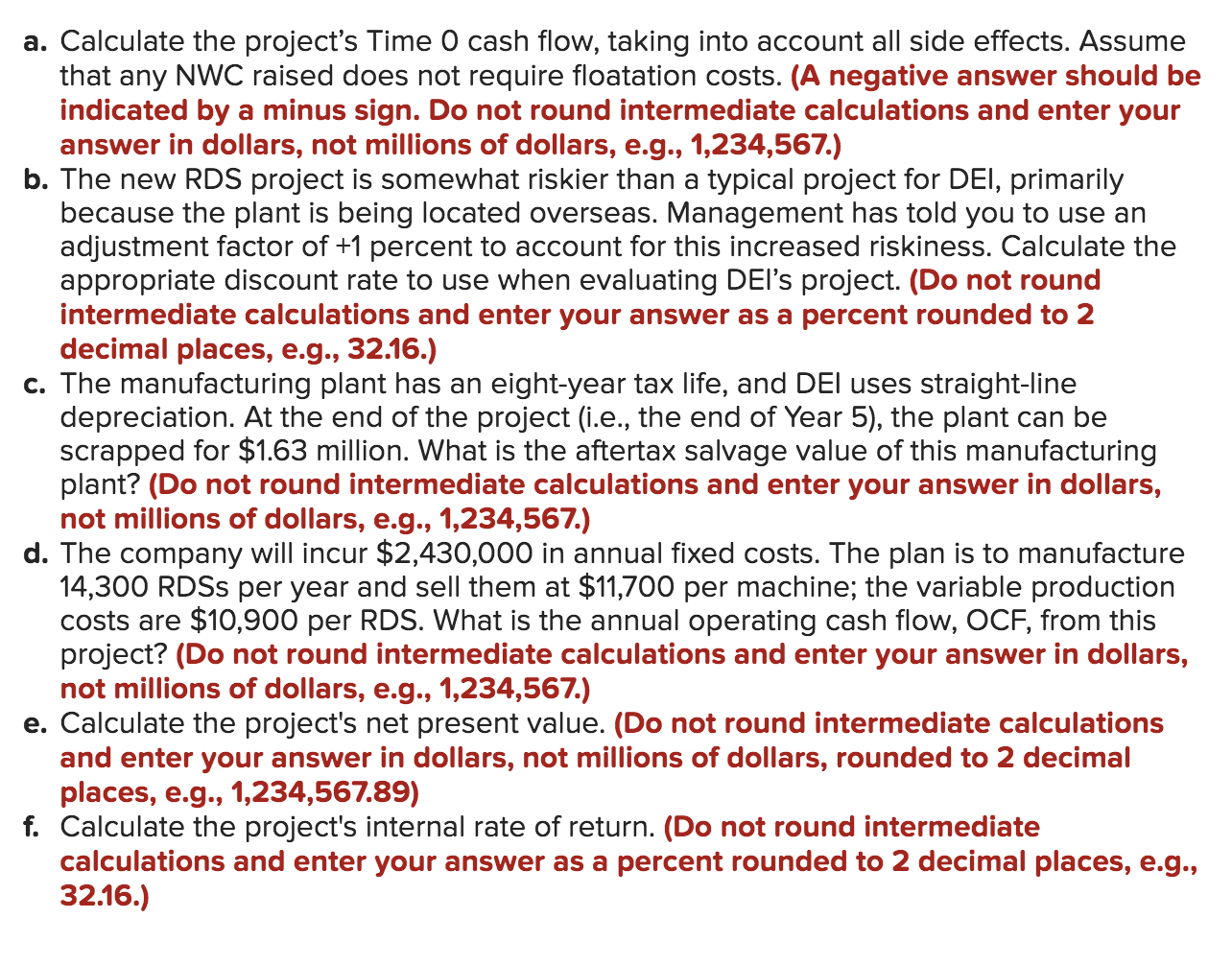  a. Calculate the project's Time O cash flow, taking into account