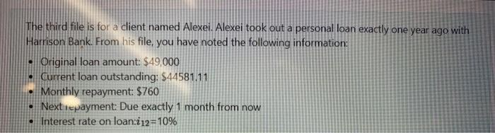  The third file is for a client named Alexei. Alexei took