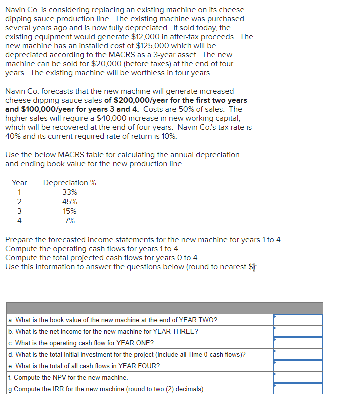  Please show work on excel Navin Co. is considering replacing an