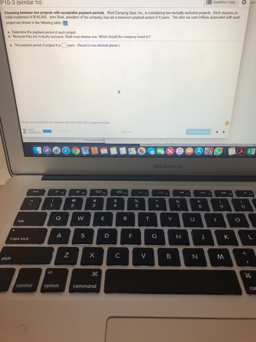  P10-3 (similar to) Question Help Choosing between two projects with acceptable