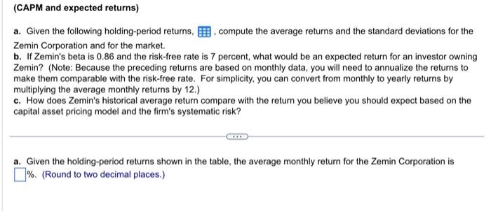 please help A B and C a. Given the following holding-period returns,