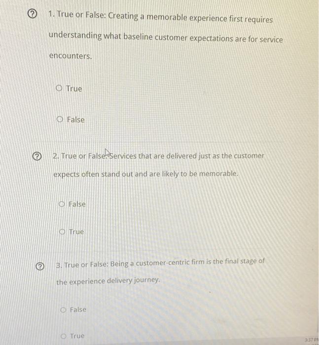  1. True or False: Creating a memorable experience first requires understanding