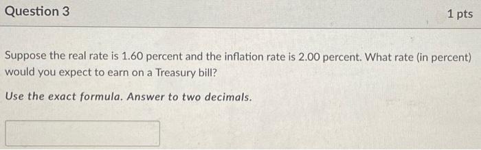 please can i get help with both questions? Question 3 1 pts