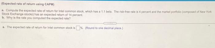  (Expected rate of return using CAPM) a. Compute the expected rate
