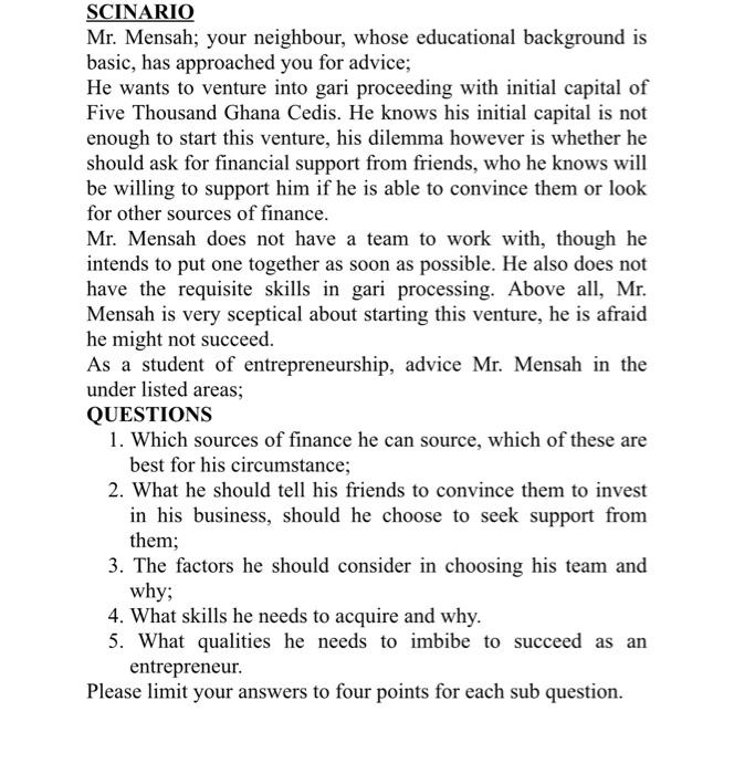  SCINARIO Mr. Mensah; your neighbour, whose educational background is basic, has