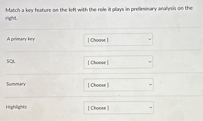 Match a key feature on the left with the role it