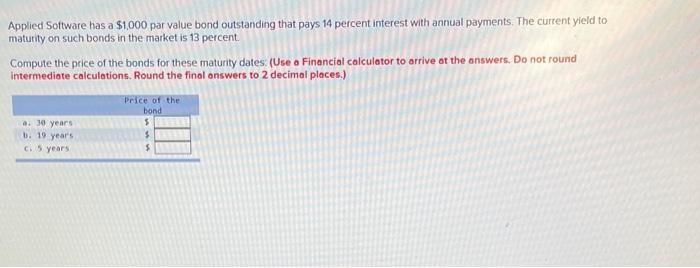  Applied Software has a $1,000 par value bond outstanding that pays