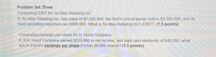  Problem Set Three Computing EBIT for Su Mey Retailing Inc. 8.