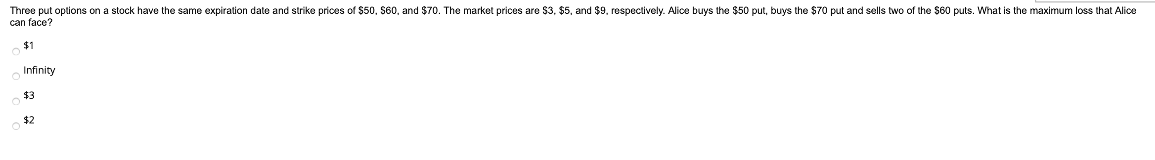 Three put options on a stock have the same expiration date