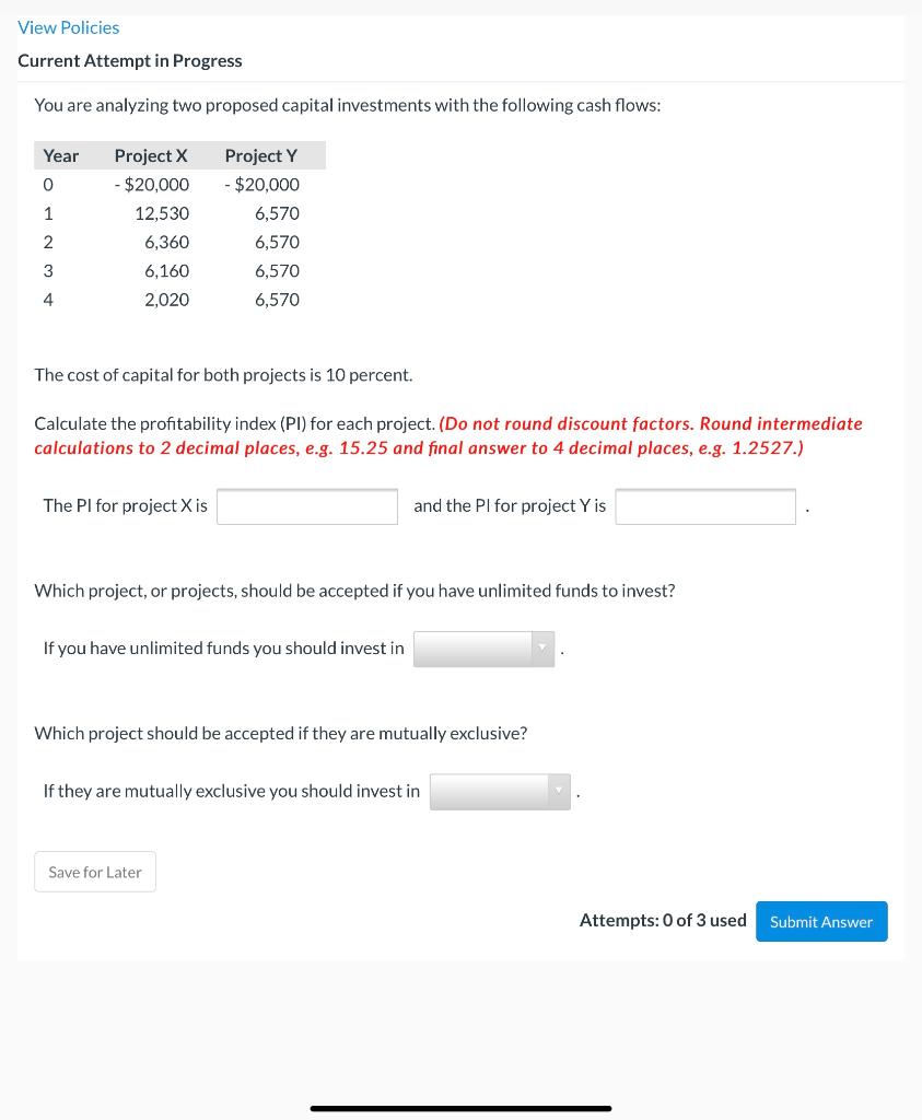  View Policies Current Attempt in Progress You are analyzing two proposed
