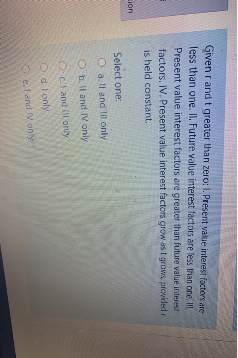  Given r and t greater than zero: 1. Present value interest