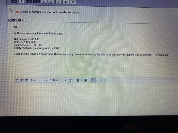  2 Moving to another question will save this response. Question 8