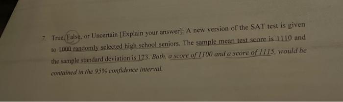  7. True,False, or Uncertain [Explain your answer]: A new version of