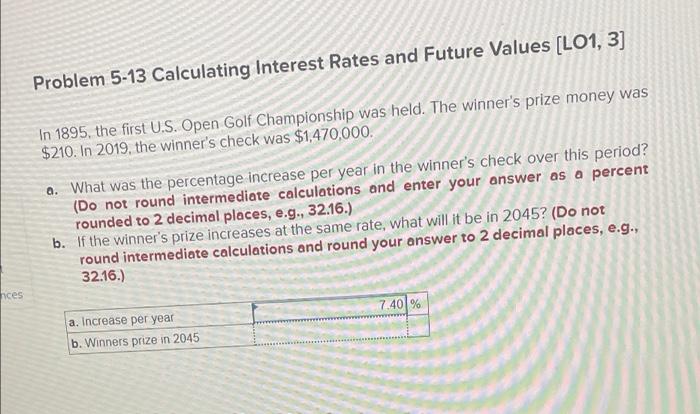  Problem 5-13 Calculating Interest Rates and Future Values (LO1, 3] In