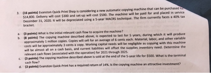  3. (16 points) Evanston Quick-Print Shop is considering a new automatic