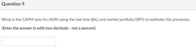 the risk-free (BIL) and market portfolio (SPY) to estimate risk premiums. [Enter