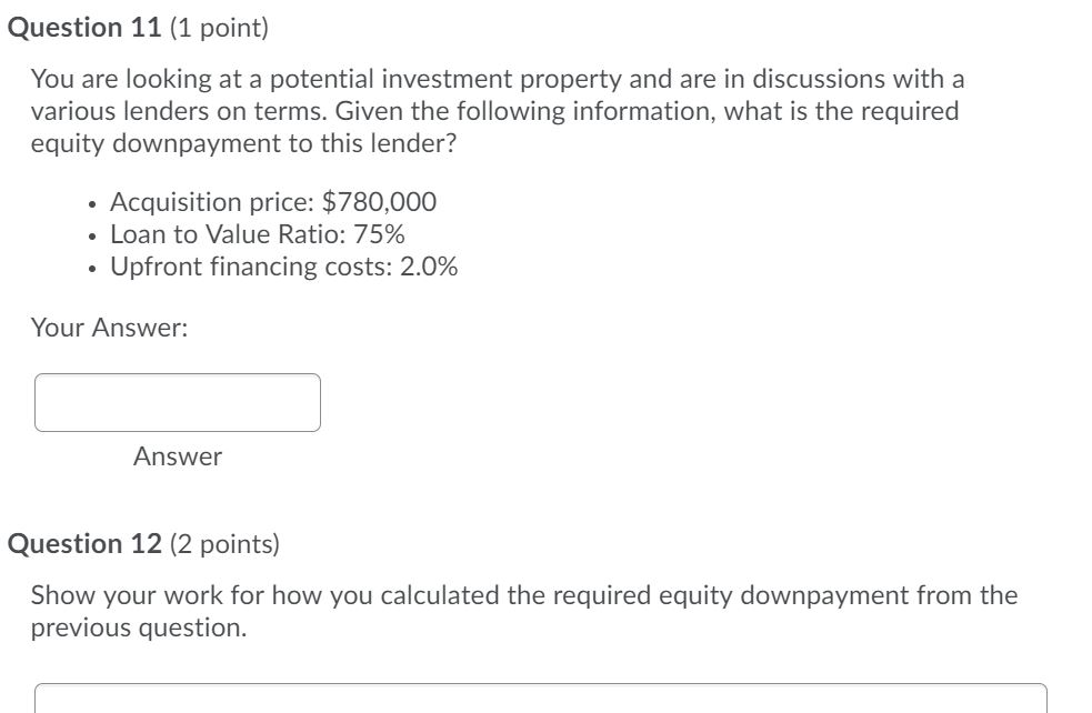  Question 11 (1 point) You are looking at a potential investment