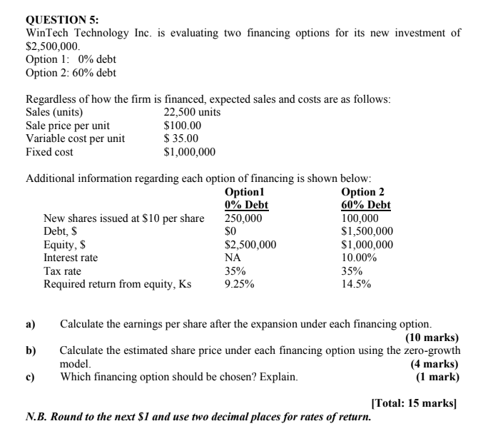  Please write the working using pen if possible QUESTION 5: WinTech