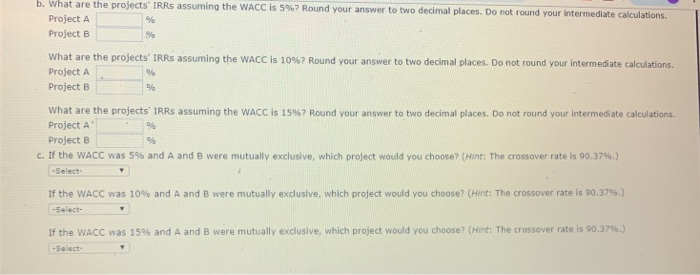 11.6 b . what projects are the ' IRRs assuming the WACC