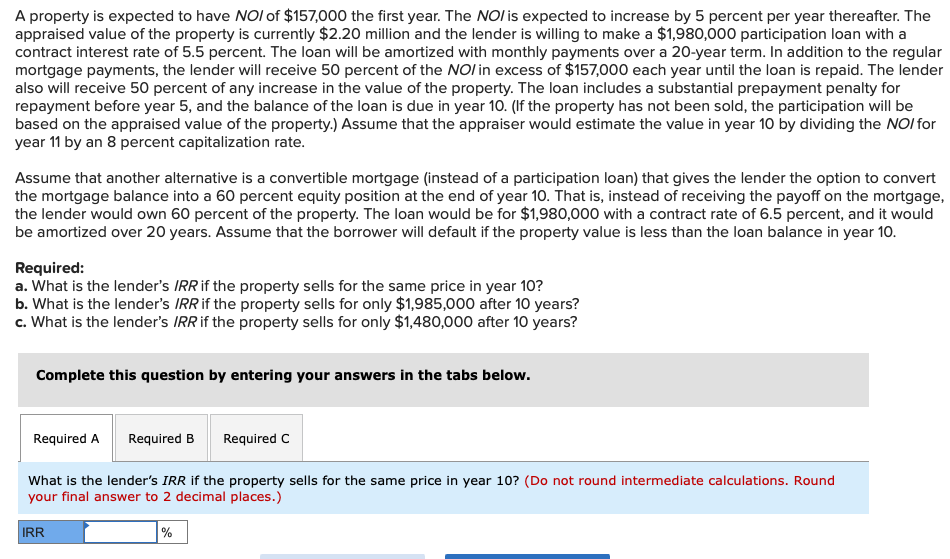 Complete Requirement A, B, and C please. A property is expected to