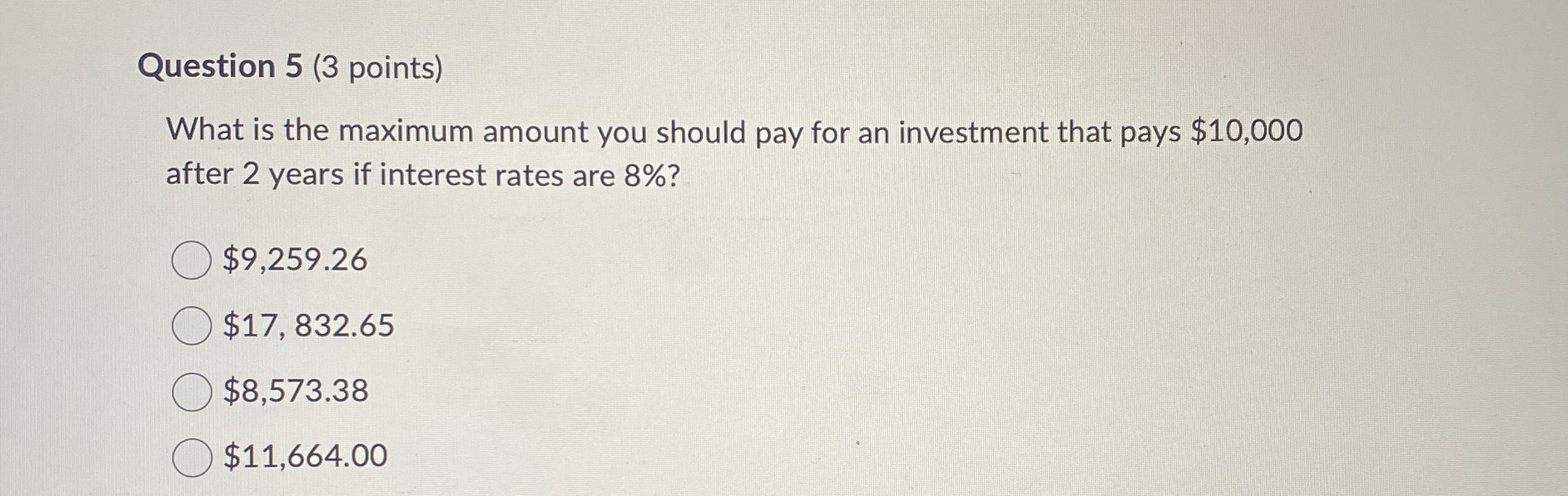  Question 5(3 points) What is the maximum amount you should pay
