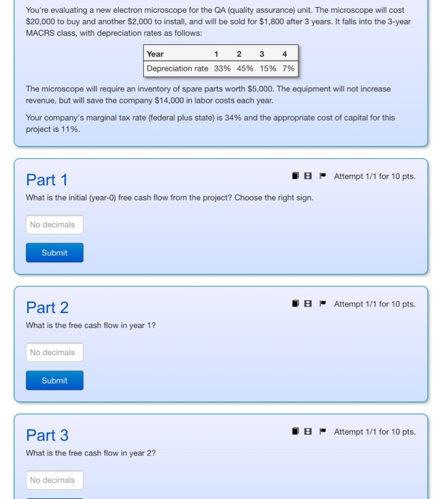  You're evaluating a new electron microscope for the QA (quality assurance)