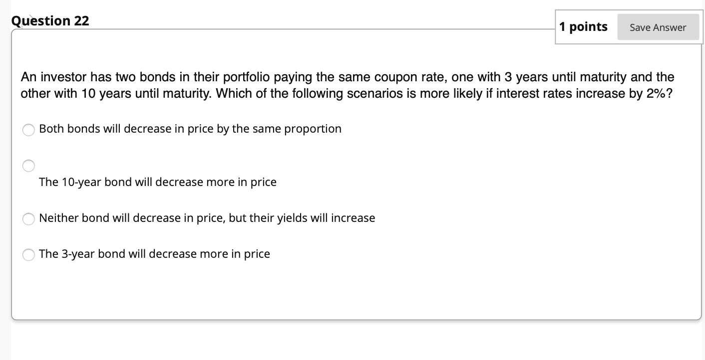 Question 22 1 points Save Answer An investor has two bonds