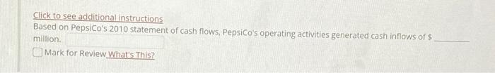 Click to see additional instructions Based on Pepsico's 2010 statement of