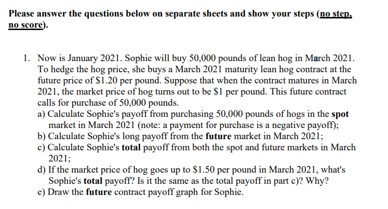  Please answer the questions below on separate sheets and show your