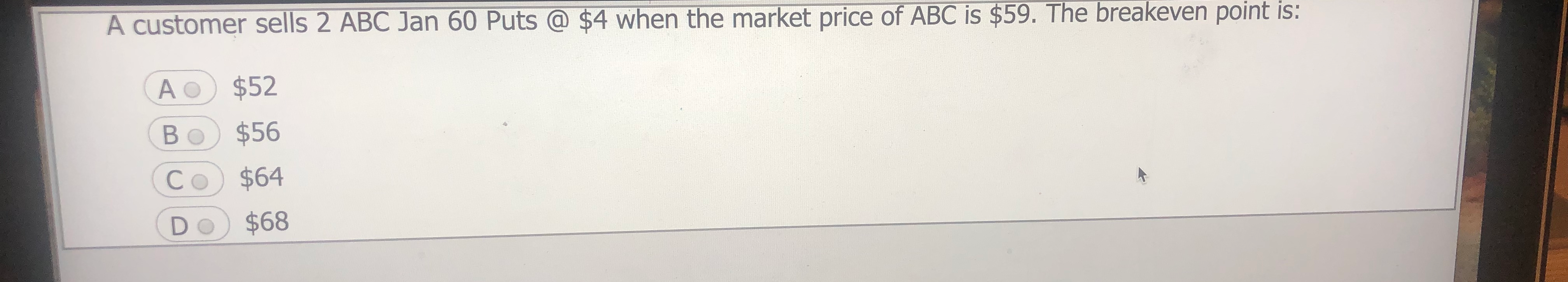 A customer sells 2 ABC Jan 60 Puts @ $4 when