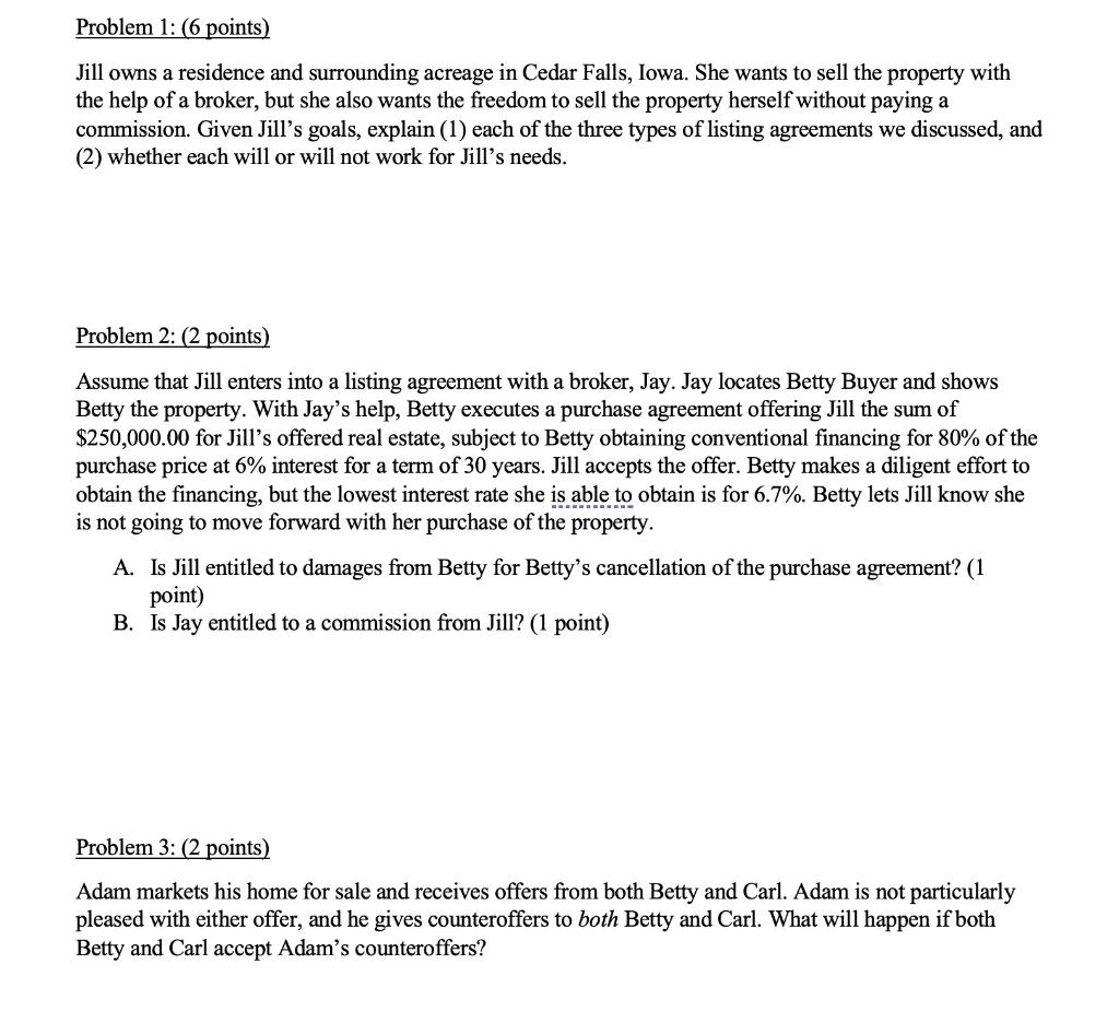  Problem 1: (6 points) Jill owns a residence and surrounding acreage