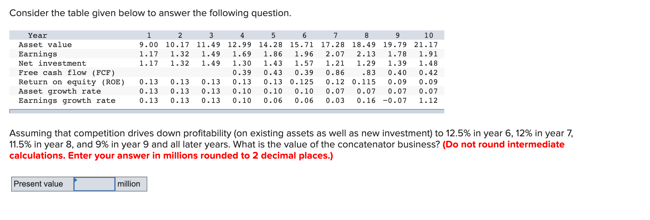 Consider the table given below to answer the following question. 1