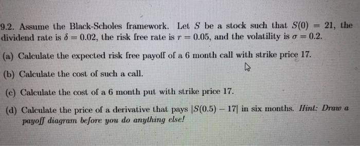 9.2(d) only pls 9.2. Assume the Black-Scholes framework. Let S be a