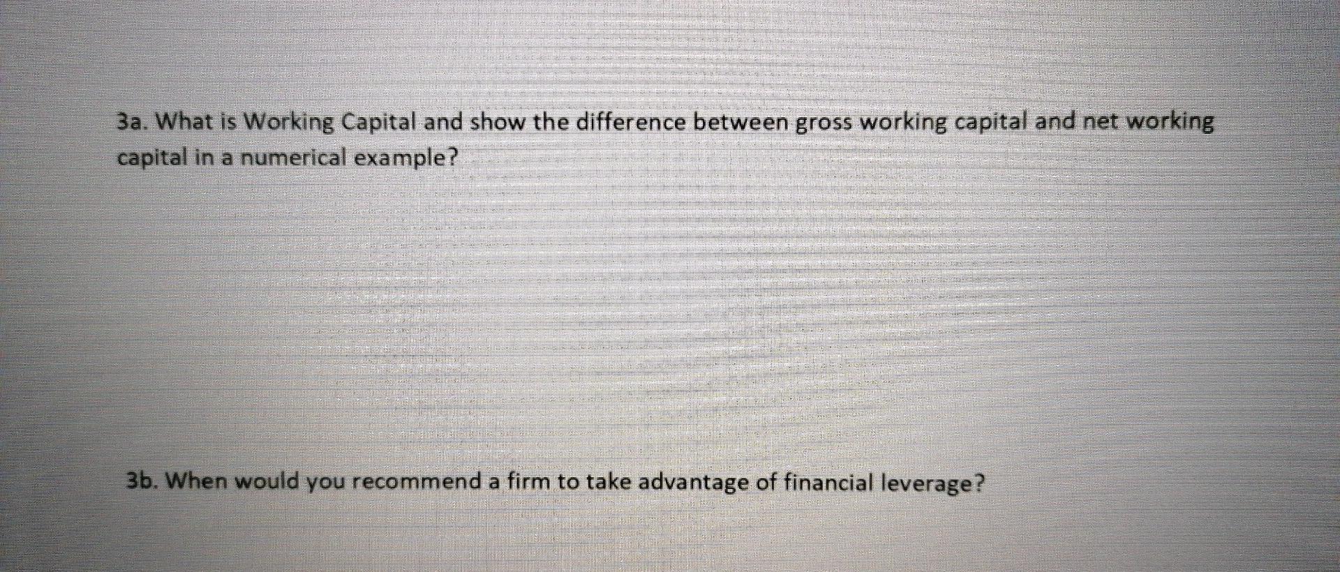  3a. What is Working Capital and show the difference between gross
